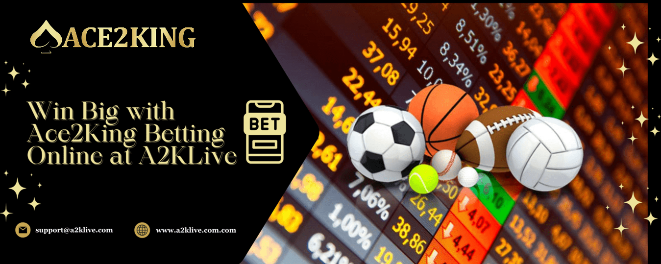 Ace2king, betting online
