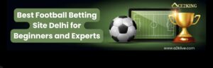 Football Betting Sites in Delhi