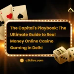Real Money Online Casino in Delhi